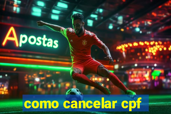 como cancelar cpf